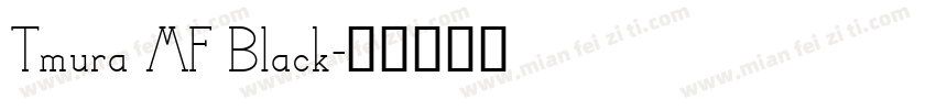 Tmura MF Black字体转换